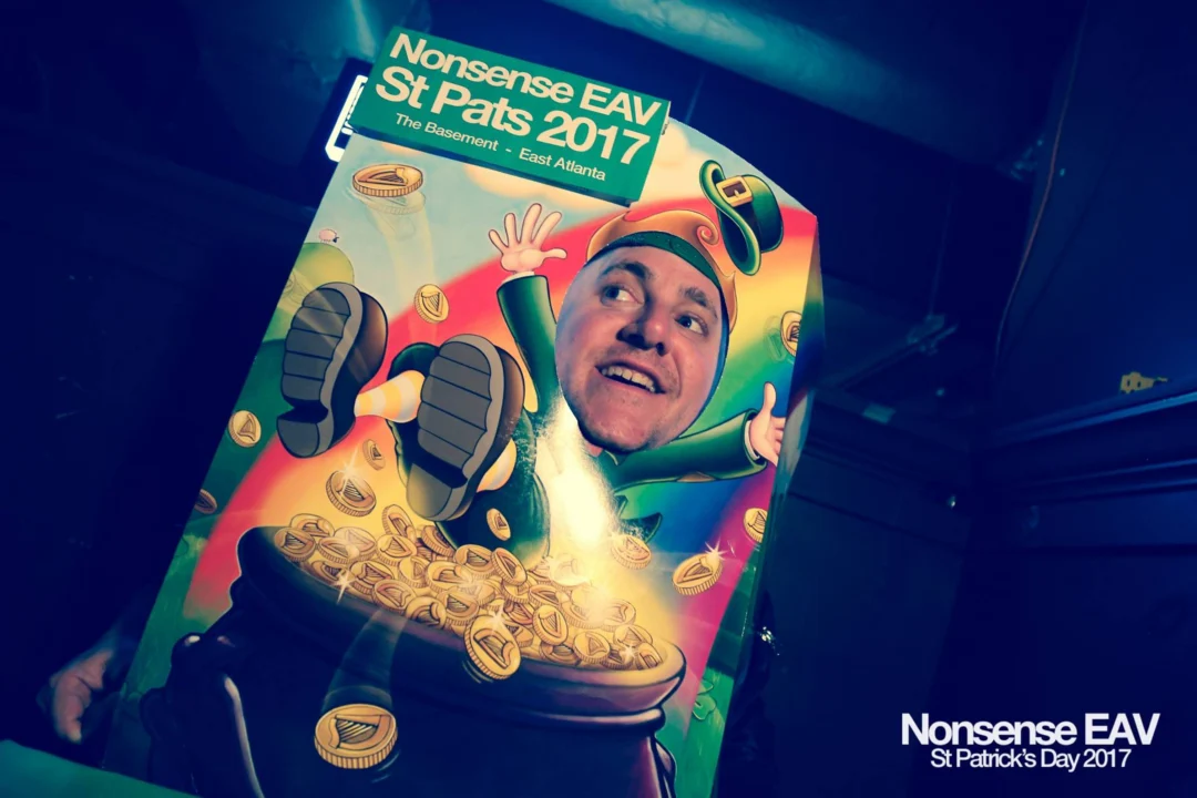 Nonsense EAV - St Pats 2017! It was so green! There was a giant rainbow and pot of gold! There was Dance Bunny sharing Lucky Charms! Crowd surfing leprechaun! Kimber was the DJ! 3rd Friday of Every Month at The Basement in East Atlanta.