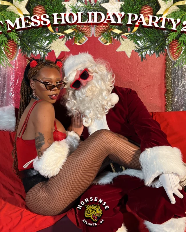 HOT MESS CHRISTMAS PARTY 2022 - Featuring SANTA! A Nonsense ATL event! Photo: Grumpy Elf!