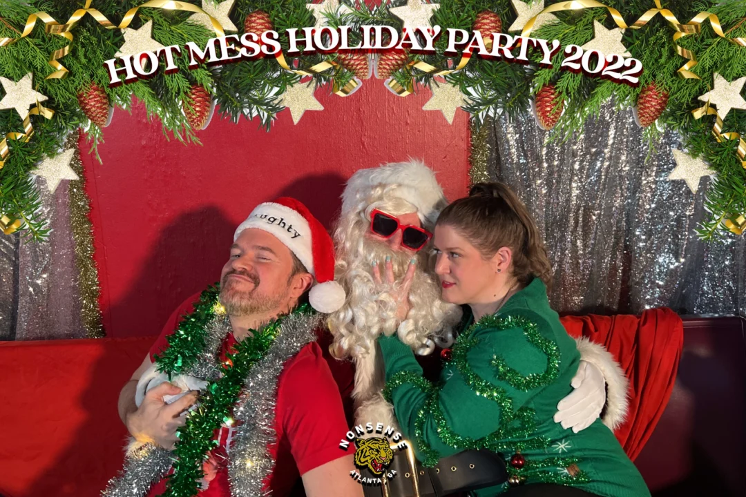 HOT MESS CHRISTMAS PARTY 2022 - Featuring SANTA! A Nonsense ATL event! Photo: Grumpy Elf!