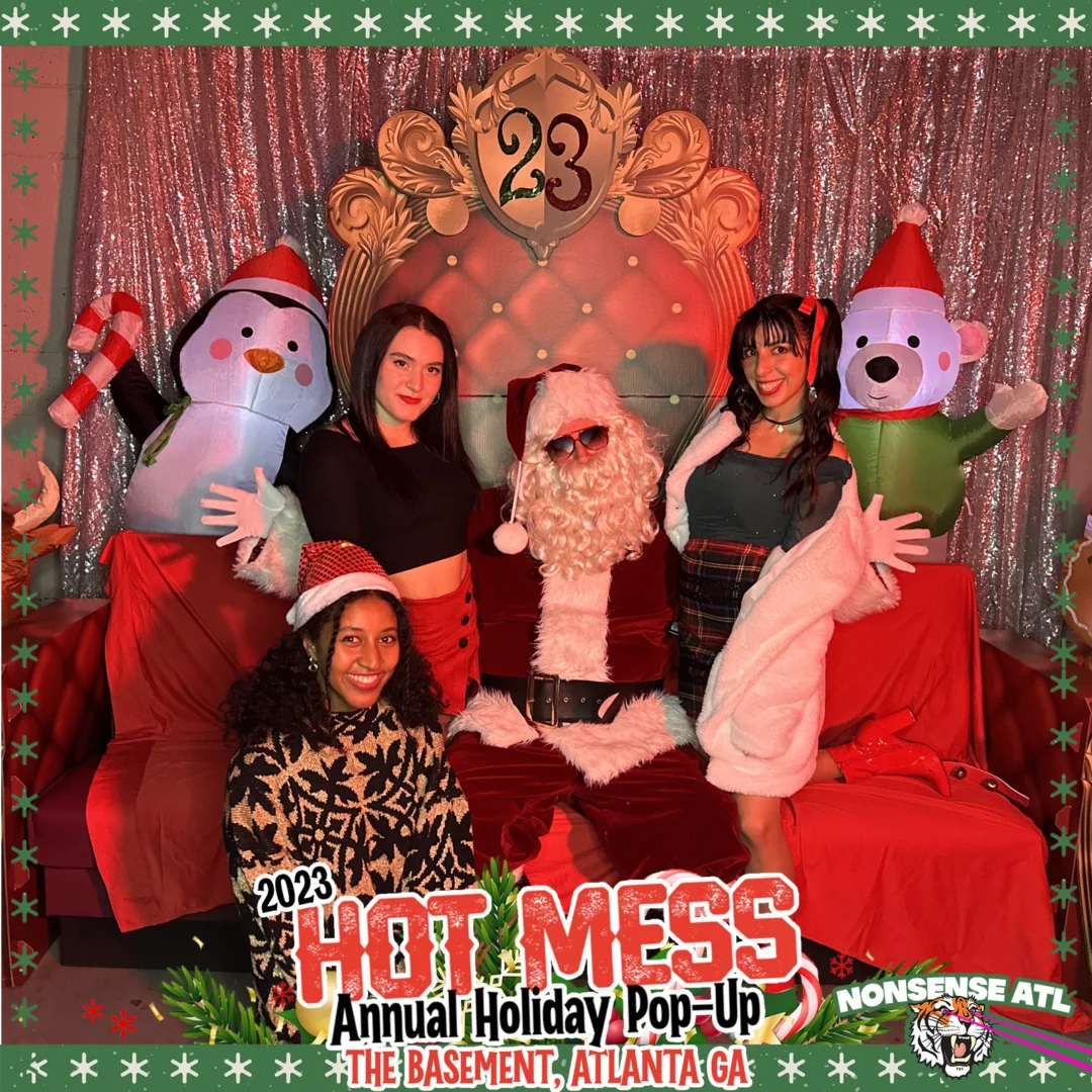 2023 HOT MESS Holiday Pop-up Santa Photos! Brought to you by Nonsense ATL!