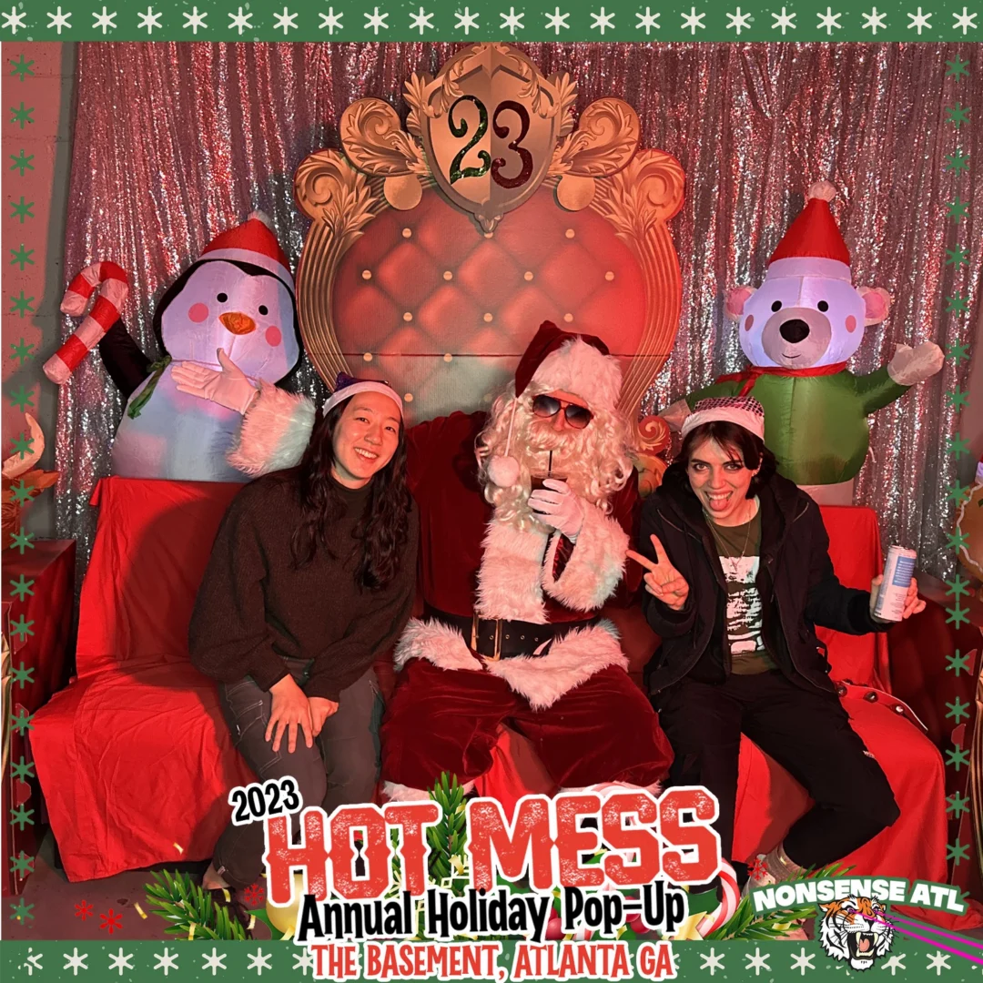 2023 HOT MESS Holiday Pop-up Santa Photos! Brought to you by Nonsense ATL!