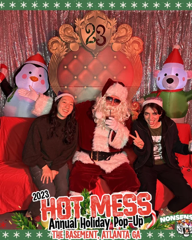 2023 HOT MESS Holiday Pop-up Santa Photos! Brought to you by Nonsense ATL!