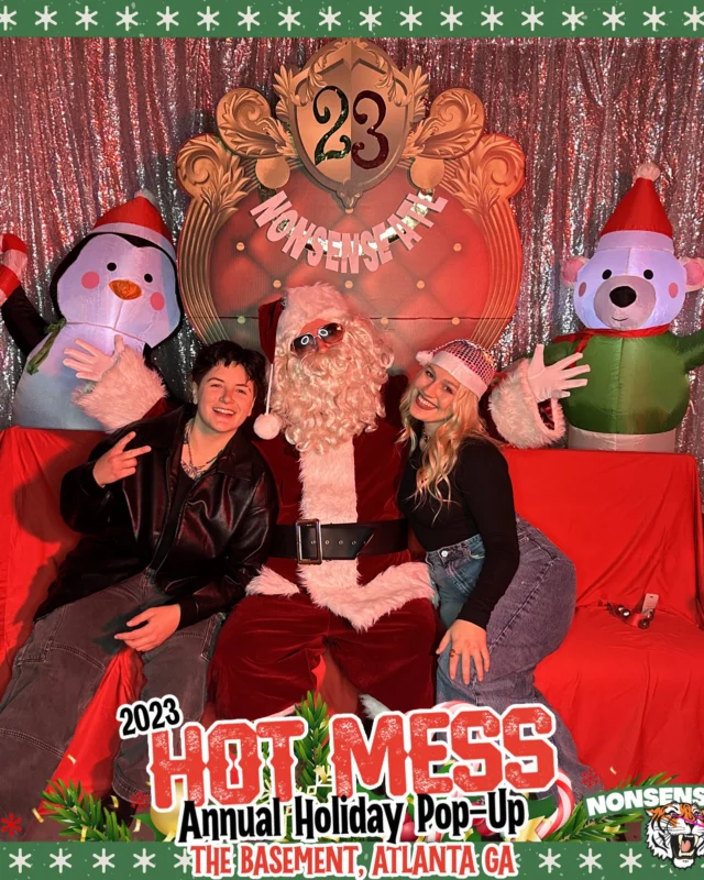 2023 HOT MESS Holiday Pop-up Santa Photos! Brought to you by Nonsense ATL!