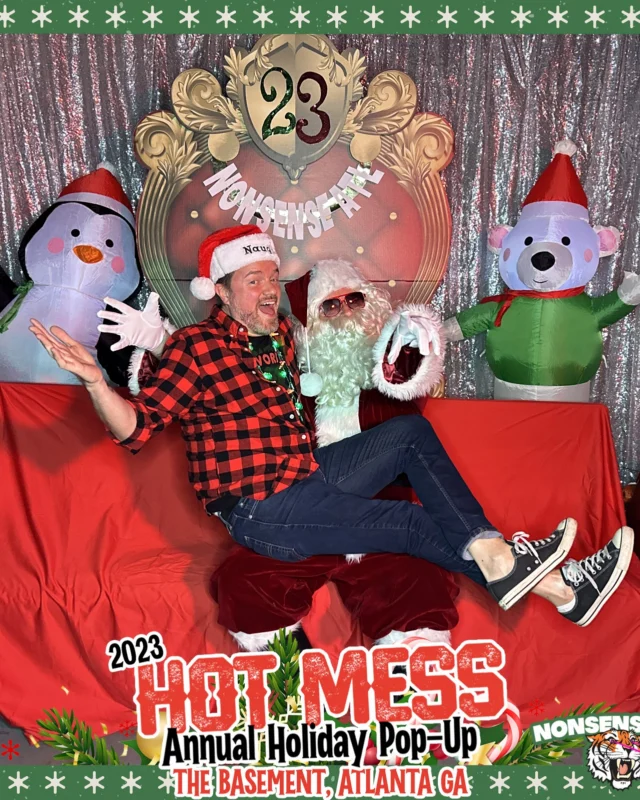 2023 HOT MESS Holiday Pop-up Santa Photos! Brought to you by Nonsense ATL!