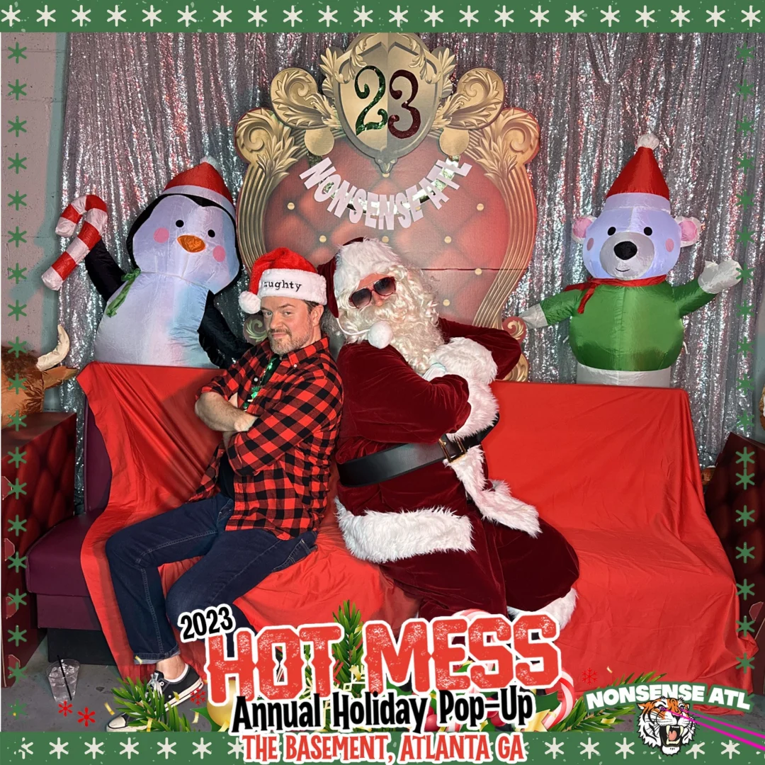 2023 HOT MESS Holiday Pop-up Santa Photos! Brought to you by Nonsense ATL!