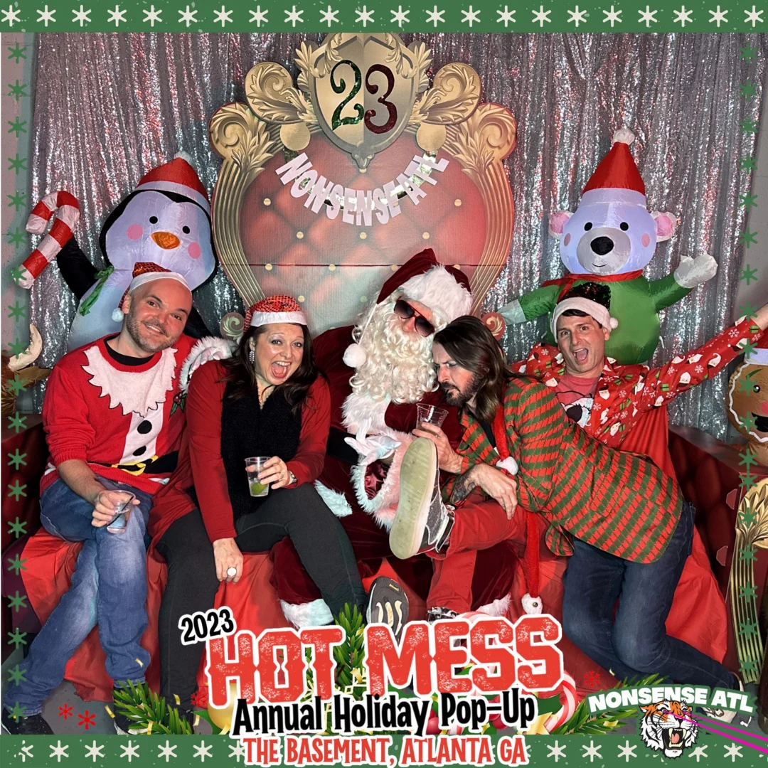 2023 HOT MESS Holiday Pop-up Santa Photos! Brought to you by Nonsense ATL!