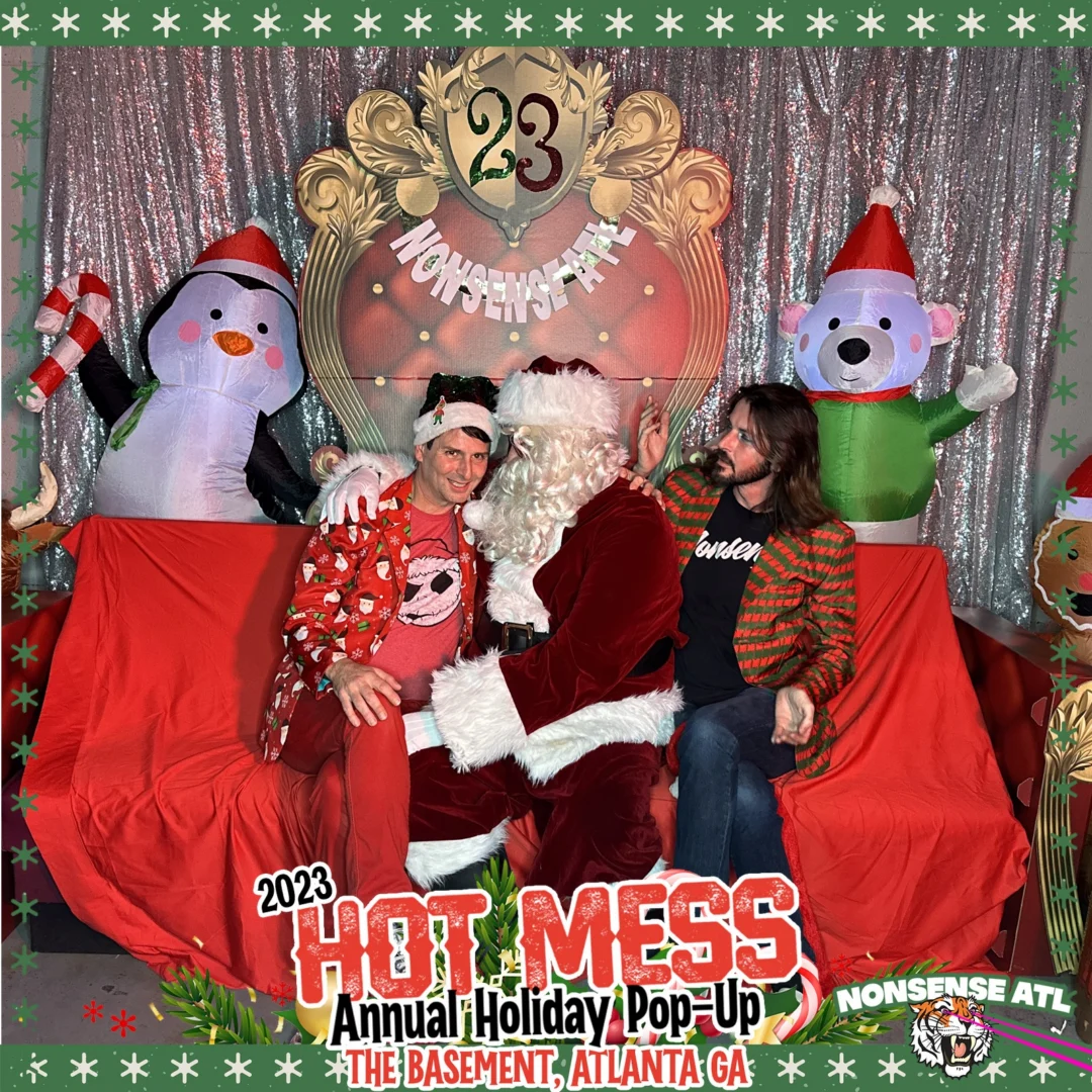 2023 HOT MESS Holiday Pop-up Santa Photos! Brought to you by Nonsense ATL!