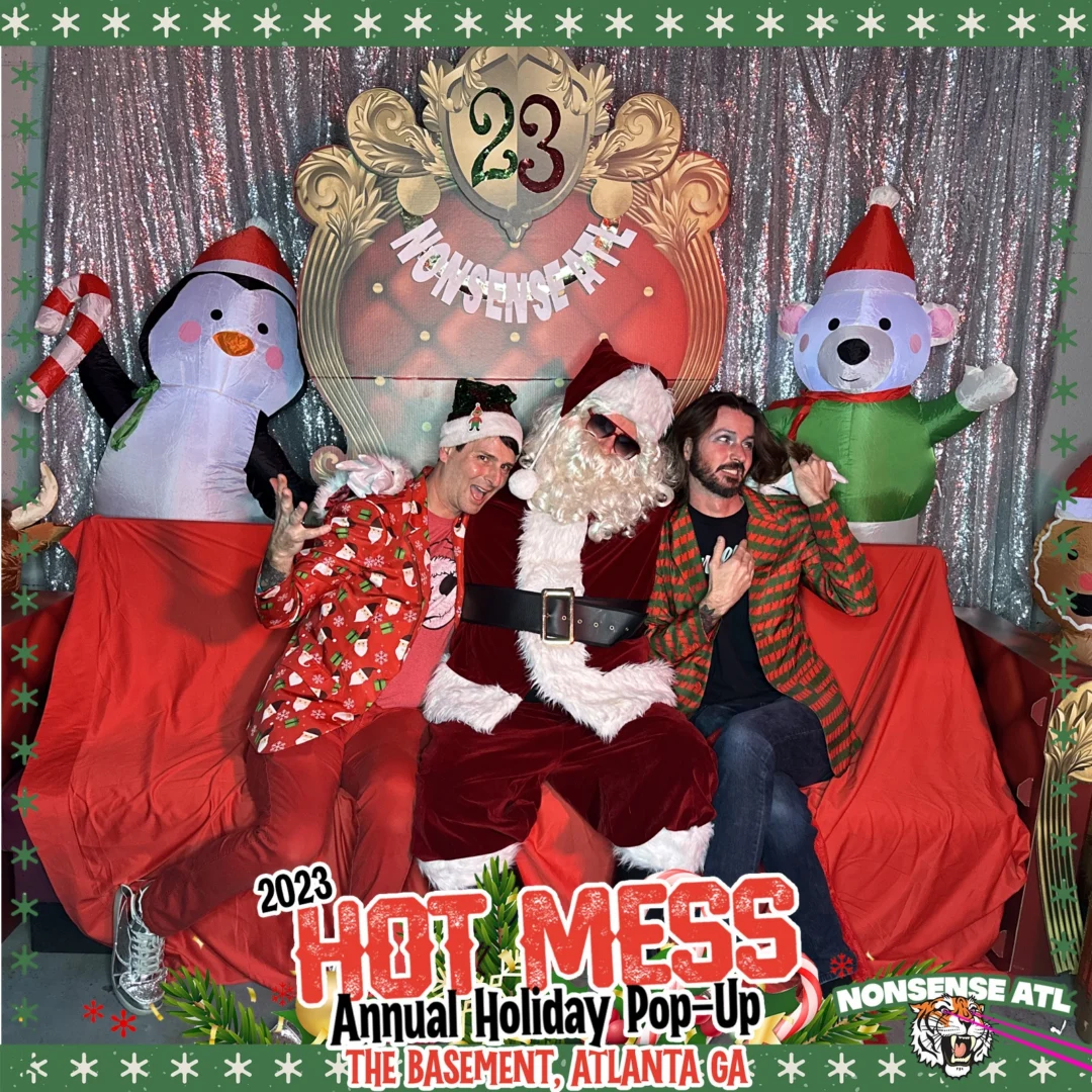 2023 HOT MESS Holiday Pop-up Santa Photos! Brought to you by Nonsense ATL!