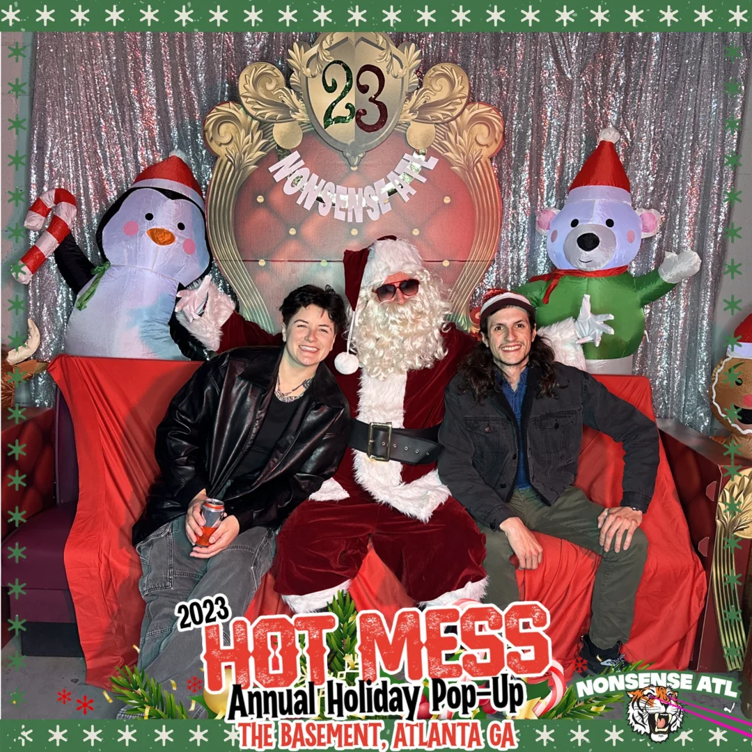 2023 HOT MESS Holiday Pop-up Santa Photos! Brought to you by Nonsense ATL!