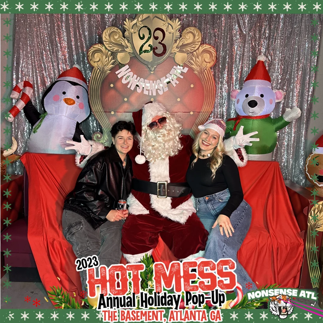 2023 HOT MESS Holiday Pop-up Santa Photos! Brought to you by Nonsense ATL!