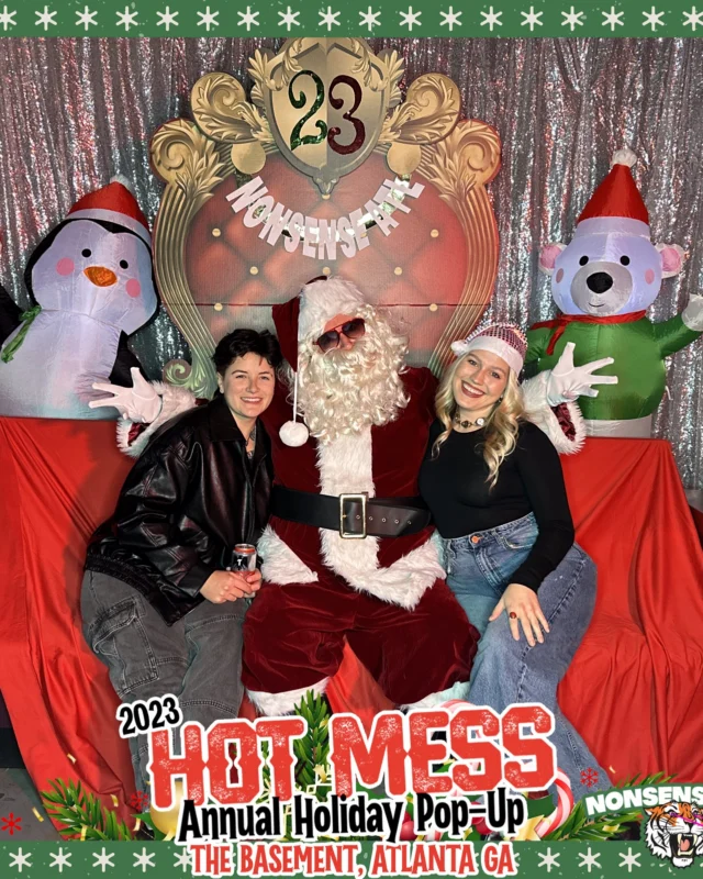 2023 HOT MESS Holiday Pop-up Santa Photos! Brought to you by Nonsense ATL!