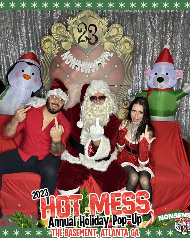 2023 HOT MESS Holiday Pop-up Santa Photos! Brought to you by Nonsense ATL!