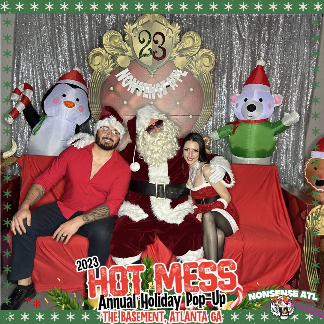 2023 HOT MESS Holiday Pop-up Santa Photos! Brought to you by Nonsense ATL!