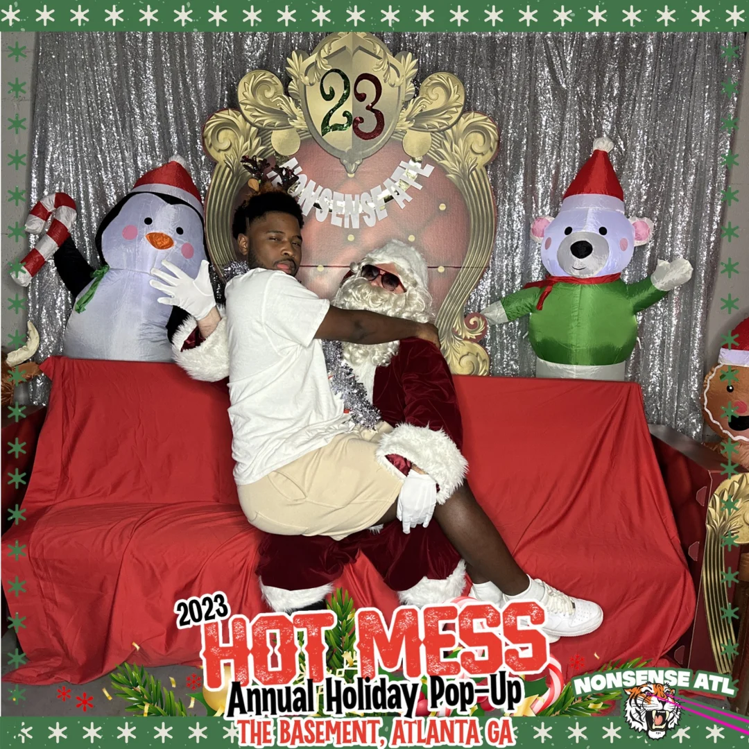 2023 HOT MESS Holiday Pop-up Santa Photos! Brought to you by Nonsense ATL!