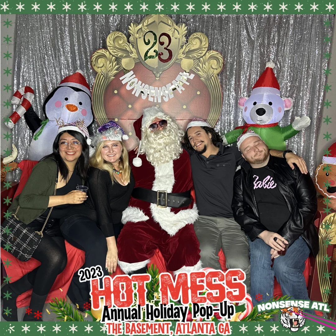 2023 HOT MESS Holiday Pop-up Santa Photos! Brought to you by Nonsense ATL!