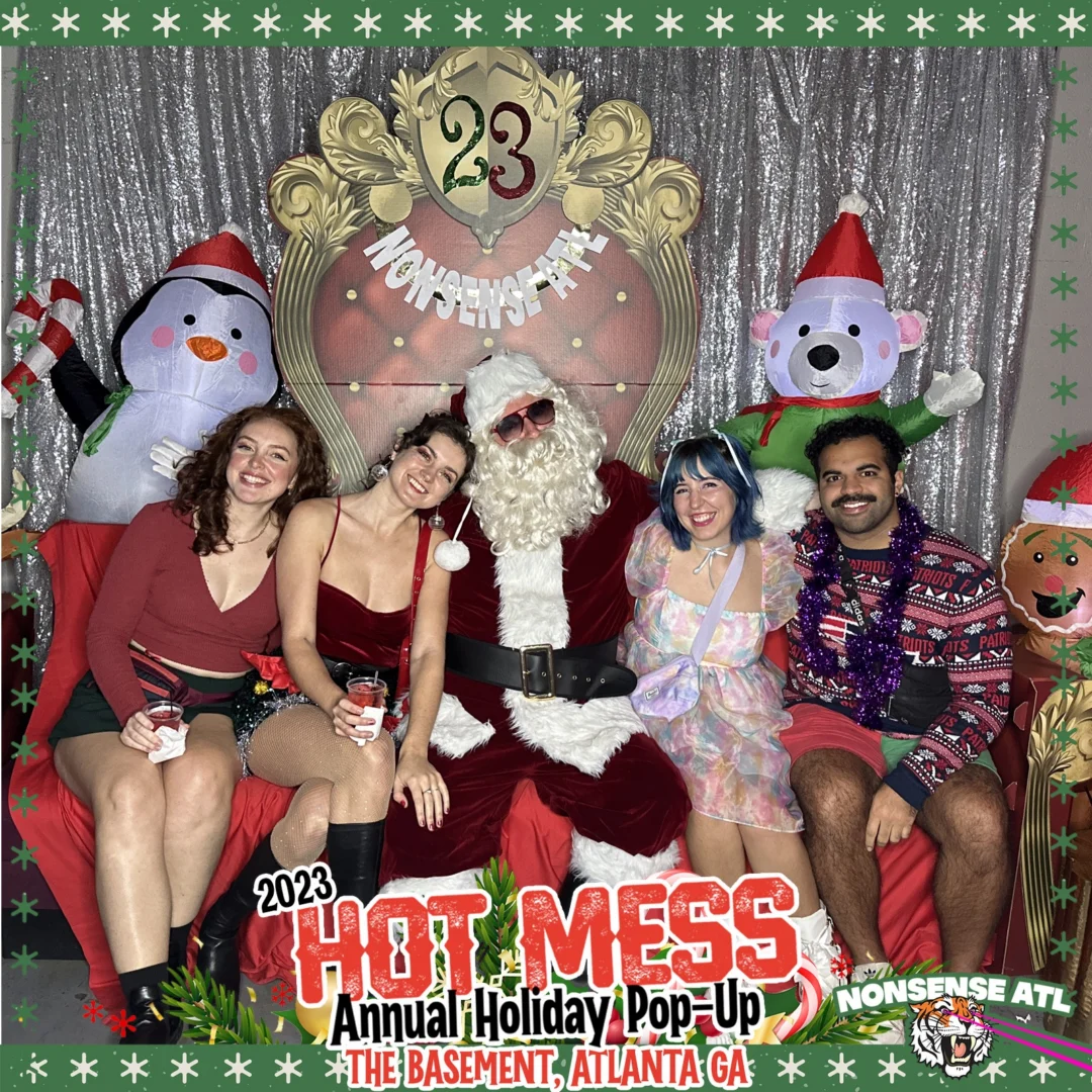 2023 HOT MESS Holiday Pop-up Santa Photos! Brought to you by Nonsense ATL!