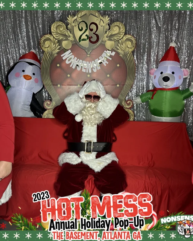 2023 HOT MESS Holiday Pop-up Santa Photos! Brought to you by Nonsense ATL!
