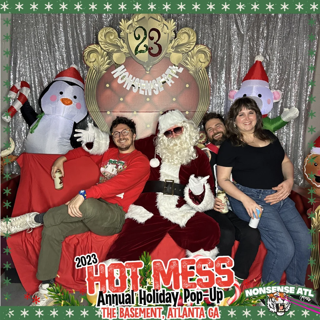 2023 HOT MESS Holiday Pop-up Santa Photos! Brought to you by Nonsense ATL!