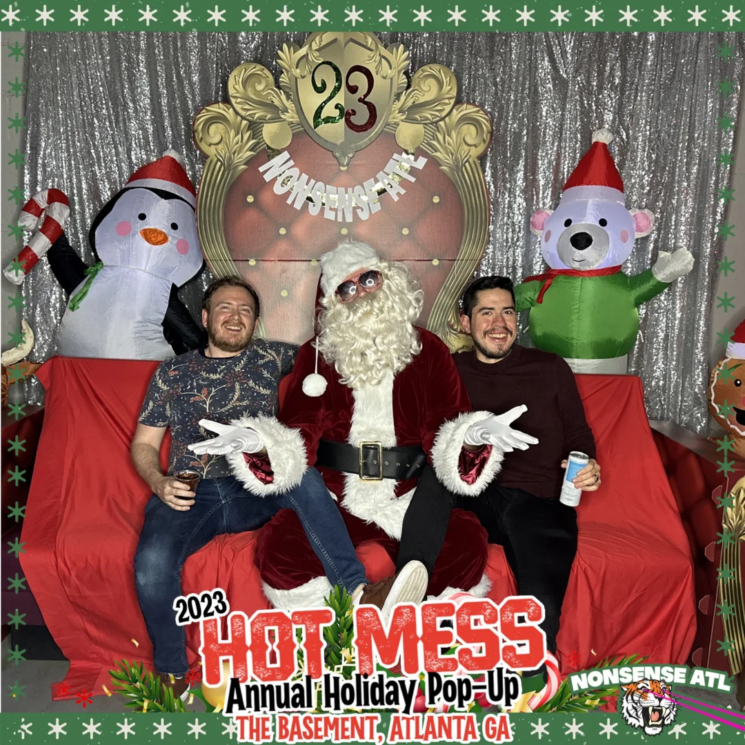 2023 HOT MESS Holiday Pop-up Santa Photos! Brought to you by Nonsense ATL!