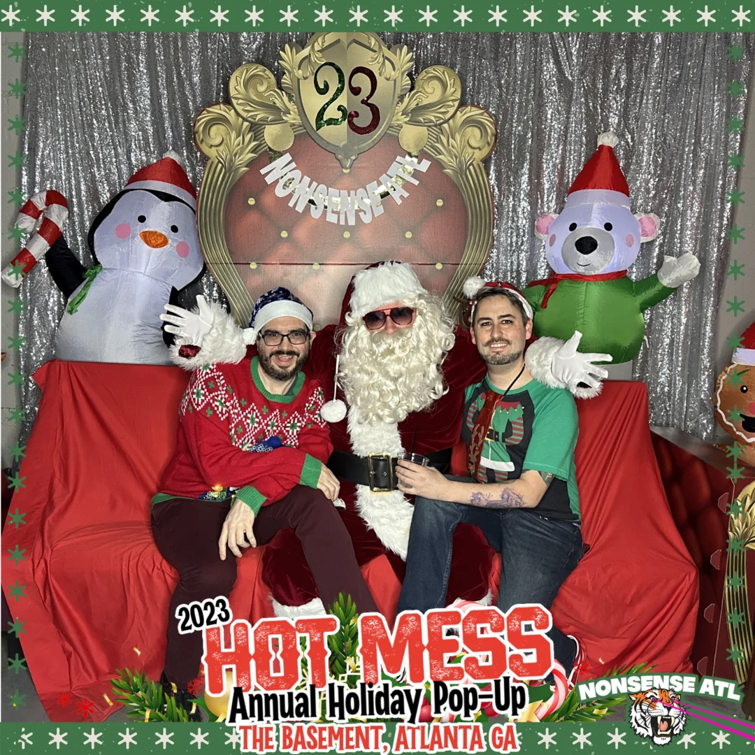 2023 HOT MESS Holiday Pop-up Santa Photos! Brought to you by Nonsense ATL!
