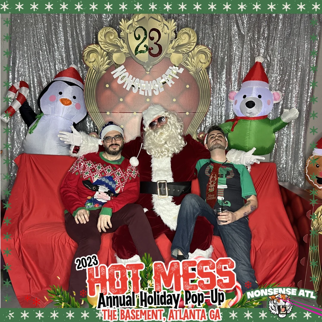 2023 HOT MESS Holiday Pop-up Santa Photos! Brought to you by Nonsense ATL!