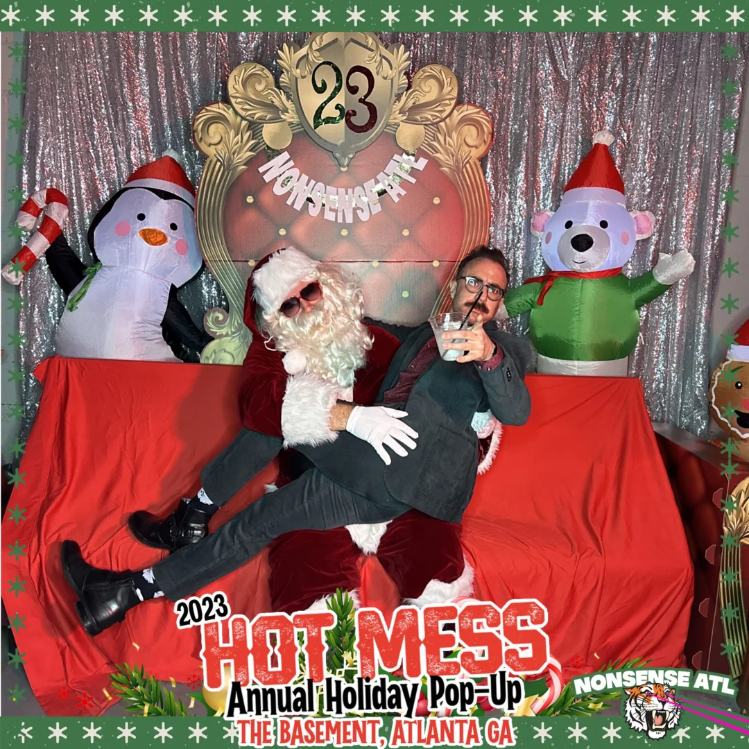 2023 HOT MESS Holiday Pop-up Santa Photos! Brought to you by Nonsense ATL!