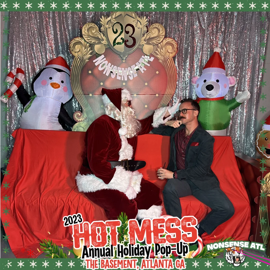2023 HOT MESS Holiday Pop-up Santa Photos! Brought to you by Nonsense ATL!