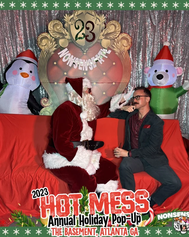 2023 HOT MESS Holiday Pop-up Santa Photos! Brought to you by Nonsense ATL!