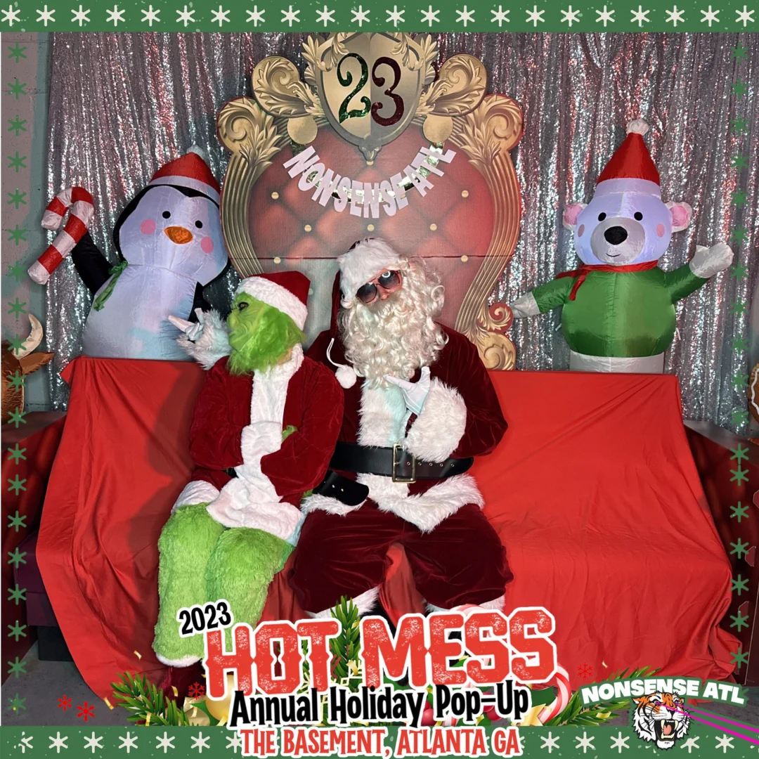2023 HOT MESS Holiday Pop-up Santa Photos! Brought to you by Nonsense ATL!