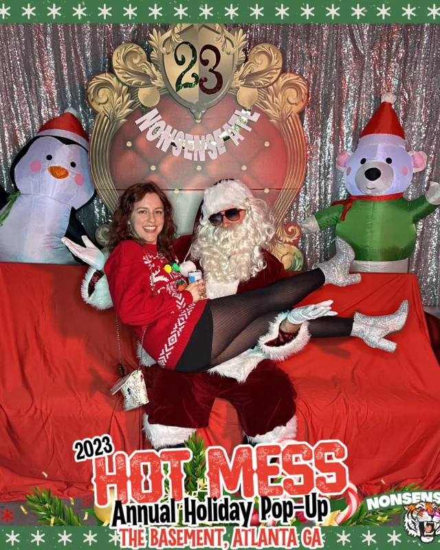 2023 HOT MESS Holiday Pop-up Santa Photos! Brought to you by Nonsense ATL!