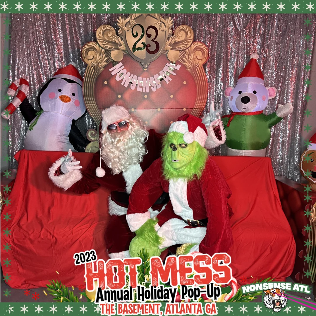 2023 HOT MESS Holiday Pop-up Santa Photos! Brought to you by Nonsense ATL!