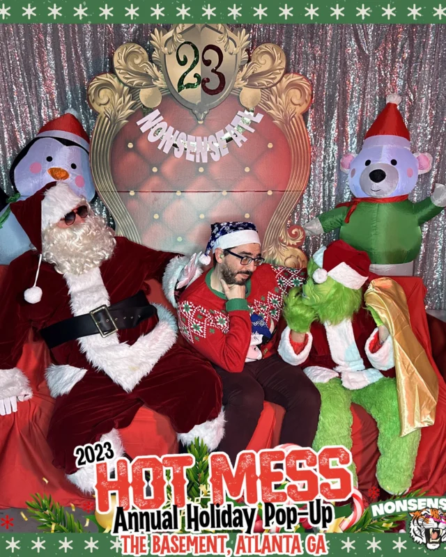 2023 HOT MESS Holiday Pop-up Santa Photos! Brought to you by Nonsense ATL!