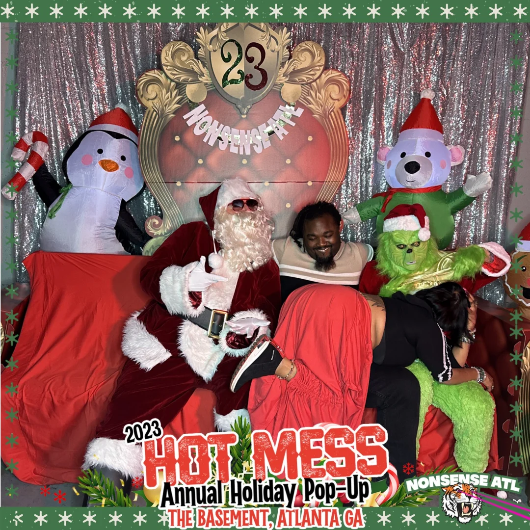 2023 HOT MESS Holiday Pop-up Santa Photos! Brought to you by Nonsense ATL!