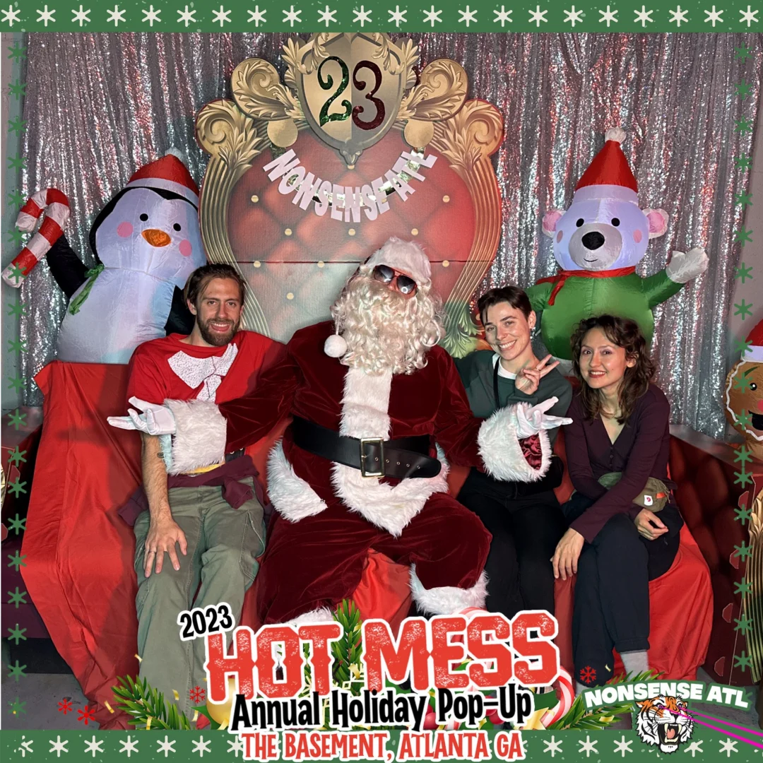 2023 HOT MESS Holiday Pop-up Santa Photos! Brought to you by Nonsense ATL!
