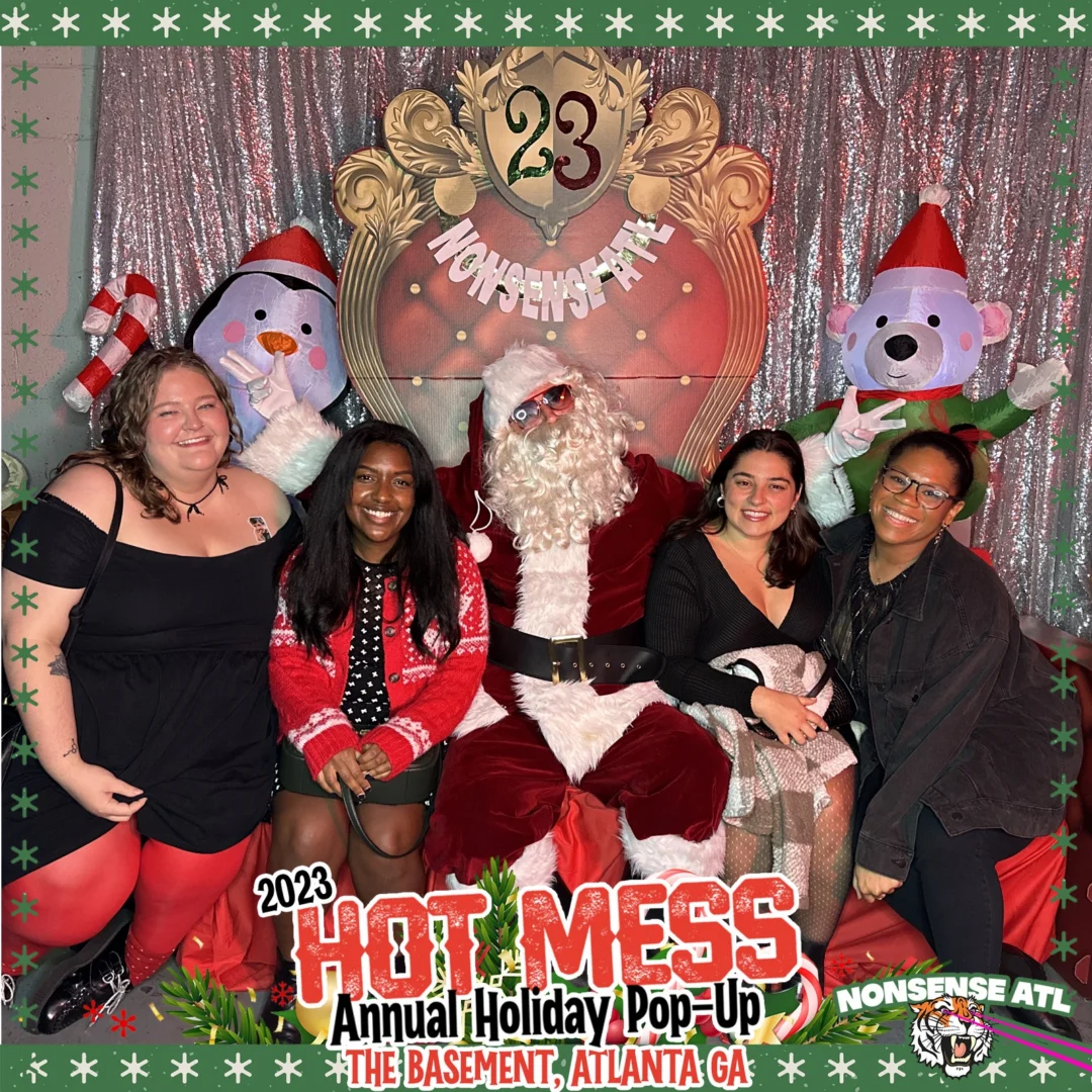 2023 HOT MESS Holiday Pop-up Santa Photos! Brought to you by Nonsense ATL!