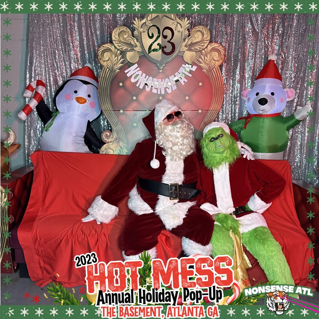 2023 HOT MESS Holiday Pop-up Santa Photos! Brought to you by Nonsense ATL!