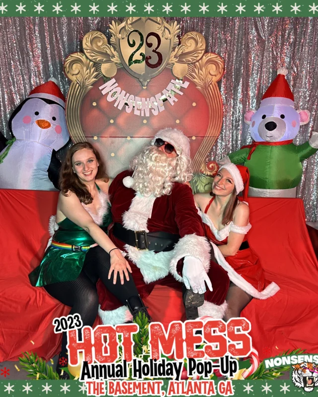 2023 HOT MESS Holiday Pop-up Santa Photos! Brought to you by Nonsense ATL!