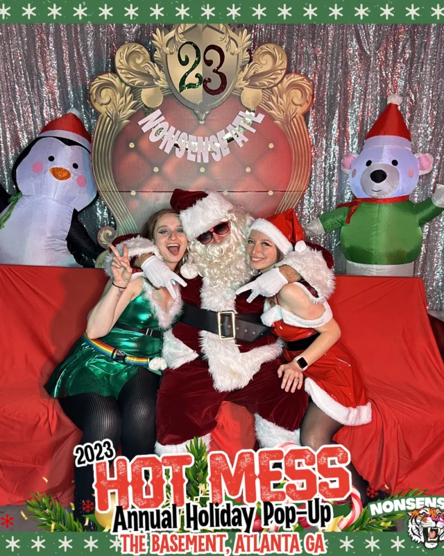 2023 HOT MESS Holiday Pop-up Santa Photos! Brought to you by Nonsense ATL!