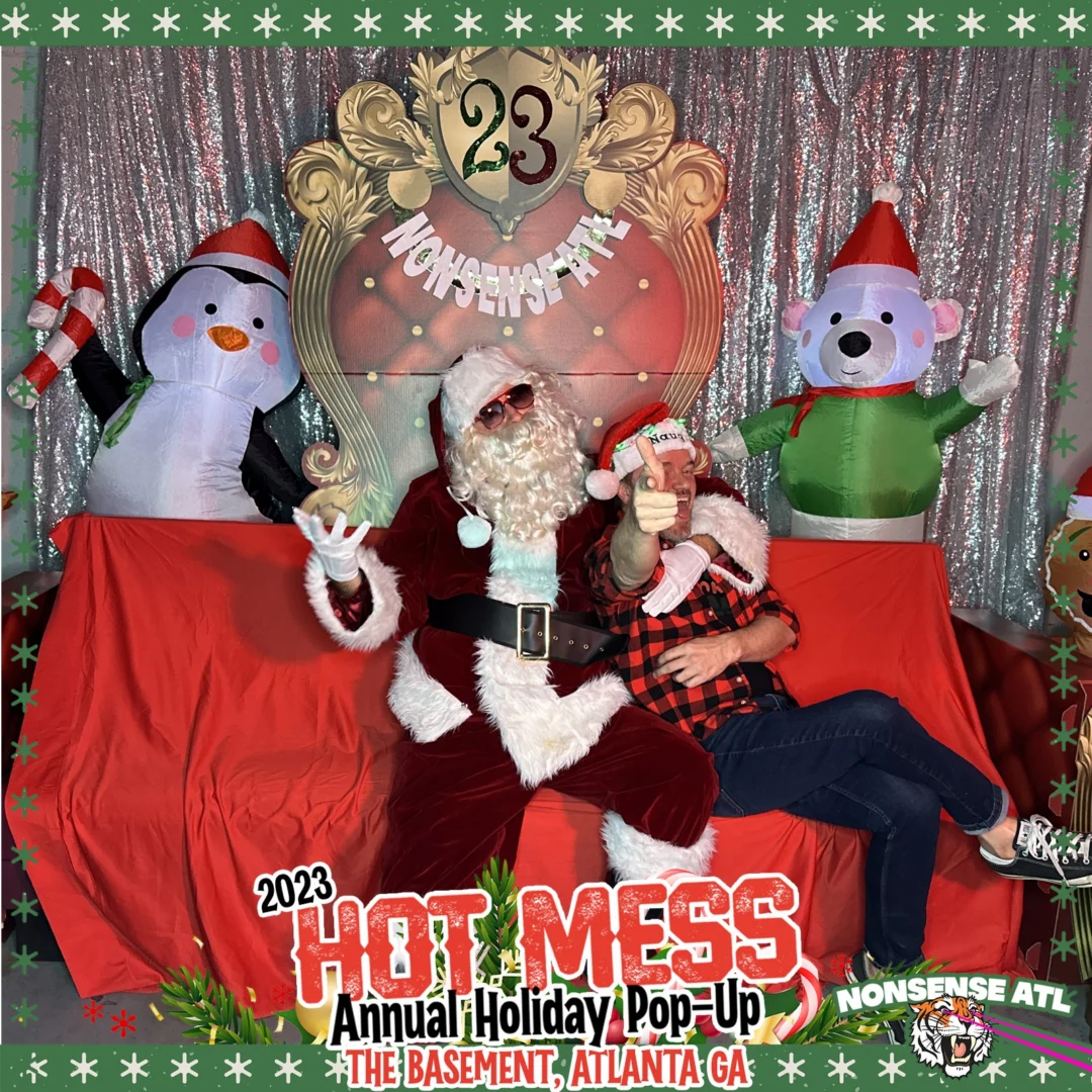 2023 HOT MESS Holiday Pop-up Santa Photos! Brought to you by Nonsense ATL!