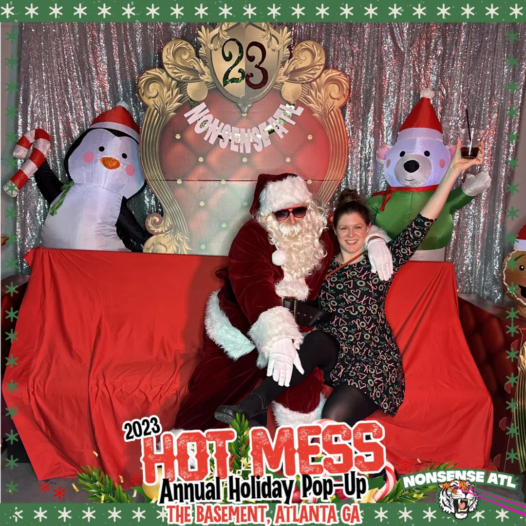 2023 HOT MESS Holiday Pop-up Santa Photos! Brought to you by Nonsense ATL!