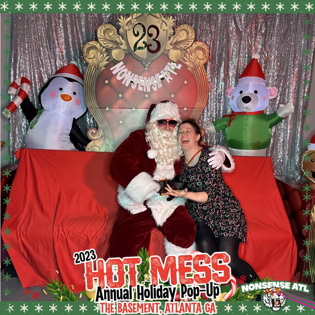 2023 HOT MESS Holiday Pop-up Santa Photos! Brought to you by Nonsense ATL!