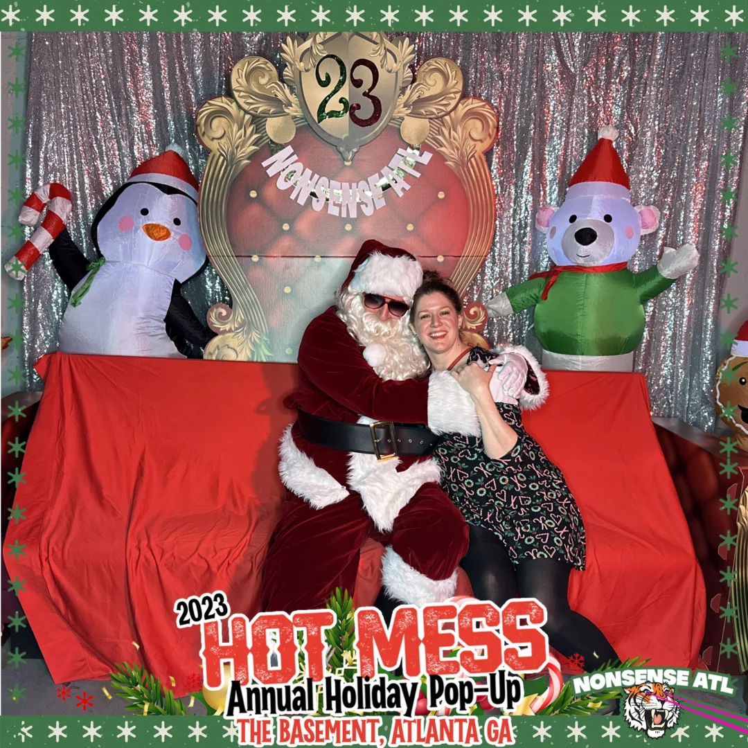 2023 HOT MESS Holiday Pop-up Santa Photos! Brought to you by Nonsense ATL!