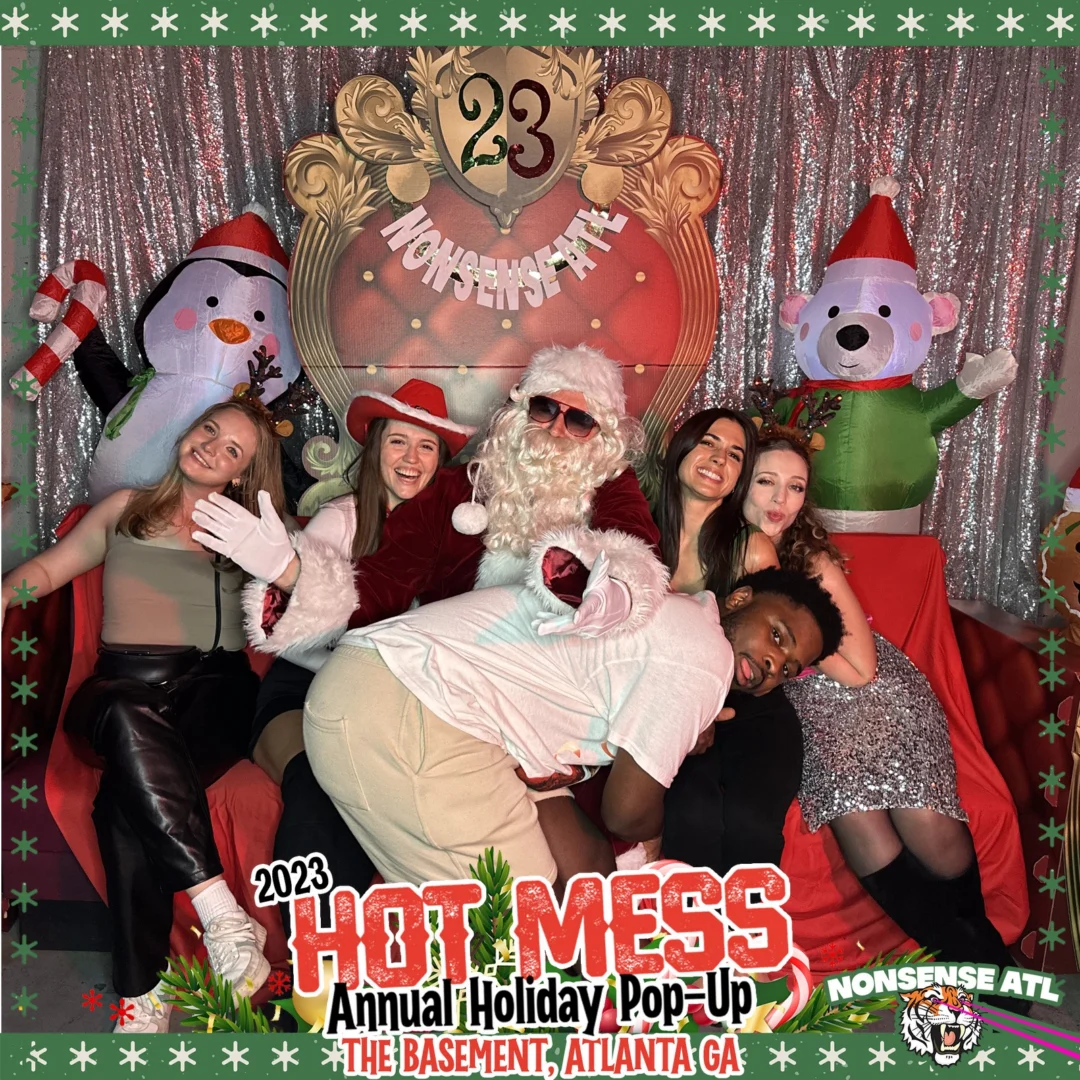 2023 HOT MESS Holiday Pop-up Santa Photos! Brought to you by Nonsense ATL!