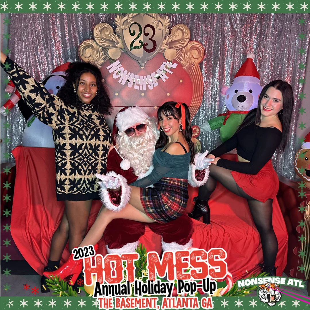 2023 HOT MESS Holiday Pop-up Santa Photos! Brought to you by Nonsense ATL!
