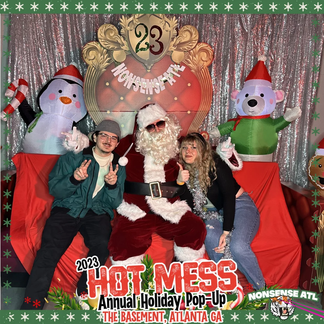 2023 HOT MESS Holiday Pop-up Santa Photos! Brought to you by Nonsense ATL!