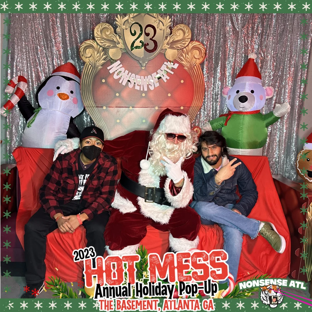 2023 HOT MESS Holiday Pop-up Santa Photos! Brought to you by Nonsense ATL!