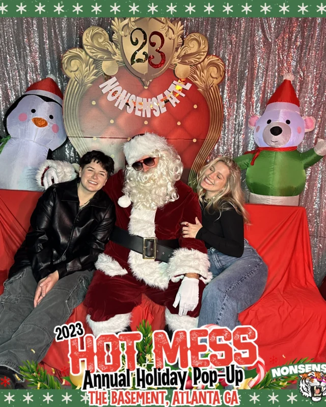2023 HOT MESS Holiday Pop-up Santa Photos! Brought to you by Nonsense ATL!