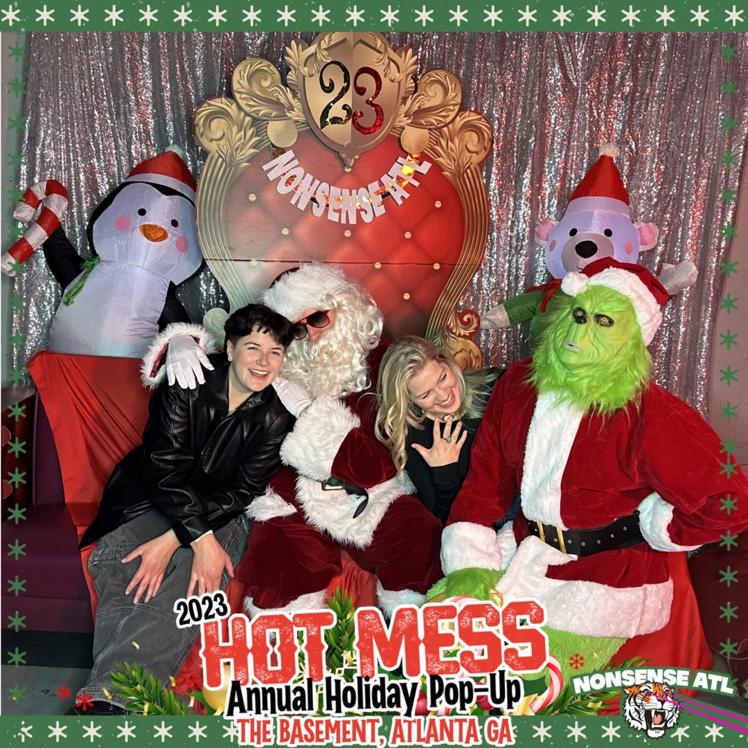 2023 HOT MESS Holiday Pop-up Santa Photos! Brought to you by Nonsense ATL!
