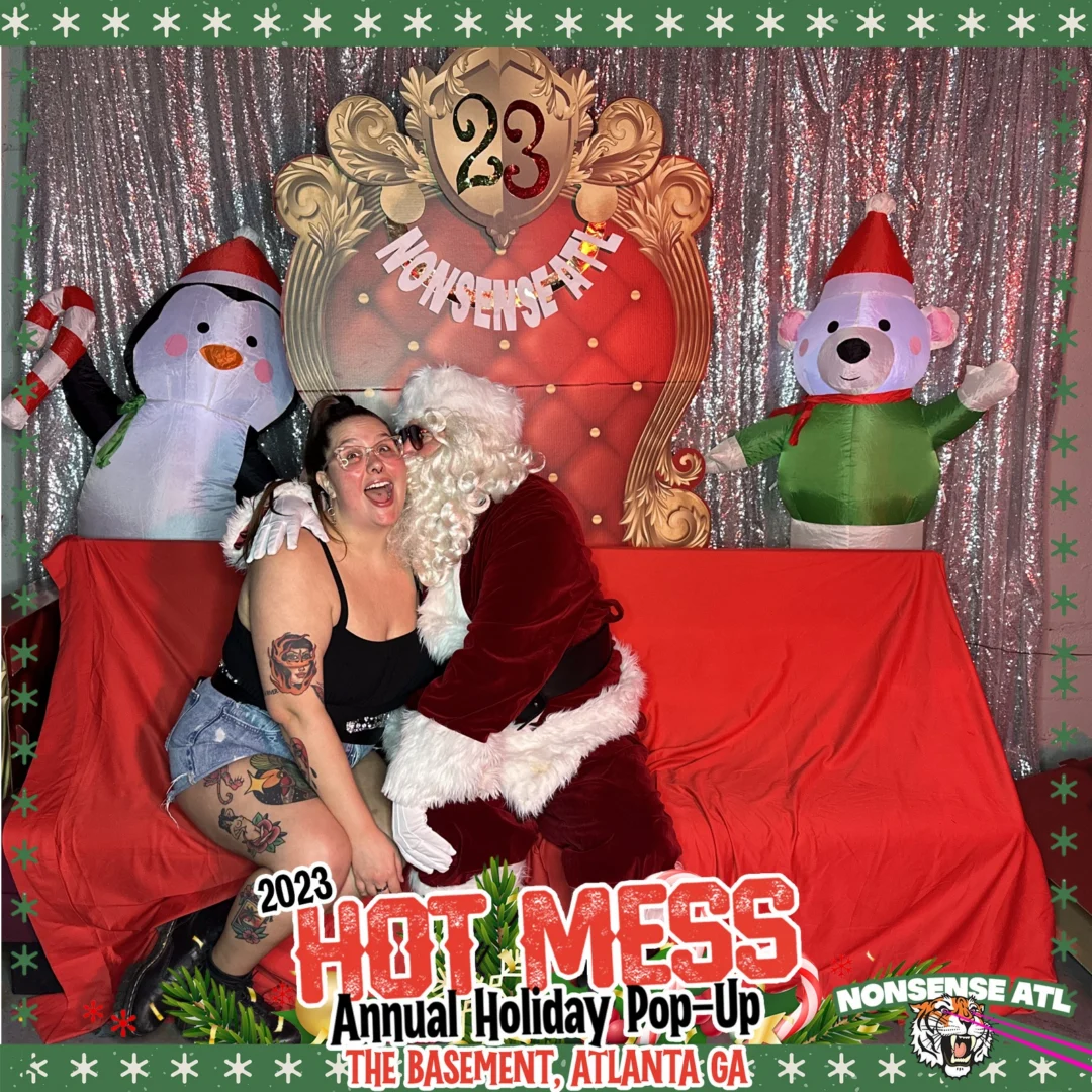 2023 HOT MESS Holiday Pop-up Santa Photos! Brought to you by Nonsense ATL!