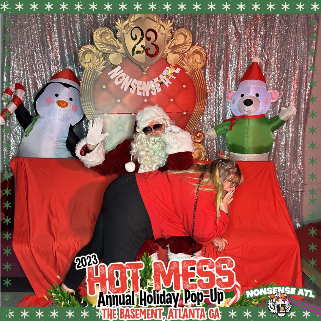 2023 HOT MESS Holiday Pop-up Santa Photos! Brought to you by Nonsense ATL!